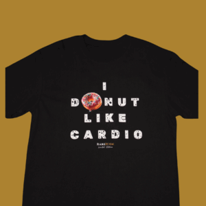 I DoNut Like Cardio T-Shirt